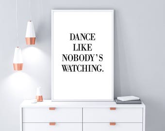 Dance Like Nobody's Watching Quote Inspirational Wall