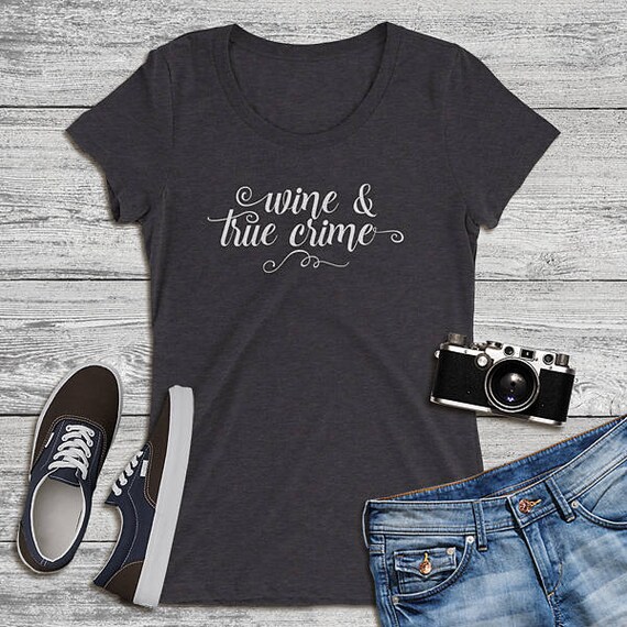 Wine and True Crime Ladies Scoop Neck Tee Wine and True Crime