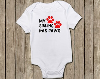 My sibling has paws, Baby, onsie, funny animal shirt , sibling shirt, baby shirt, pregnancy reveal, baby shower, baby gift, funny onesie