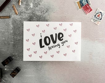 I Love Loving You Letterpress Card - Suitable for Valentines or an Anniversary.