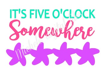 it's 5 o'clock, it's 5 o'clock somewhere, it's five o'clock somewhere, it's five o'clock somewhere svg, it's five o'clock somewhere studio