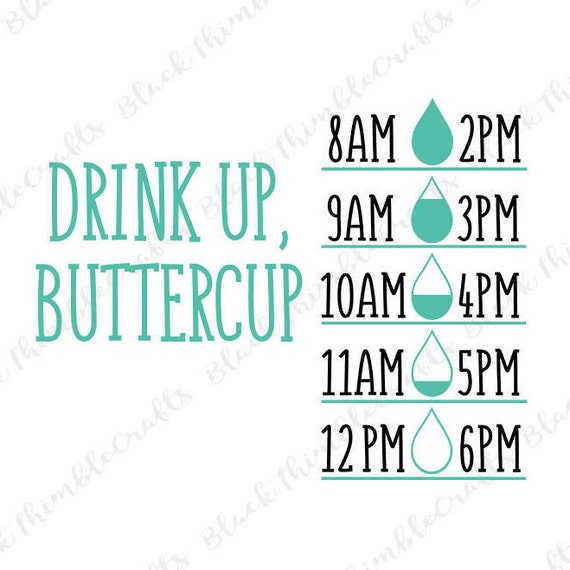 Drink Up Buttercup SVG Drink Your Water SVG Water bottle