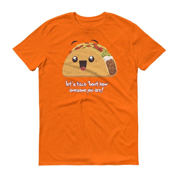 taco bout awesome t shirt