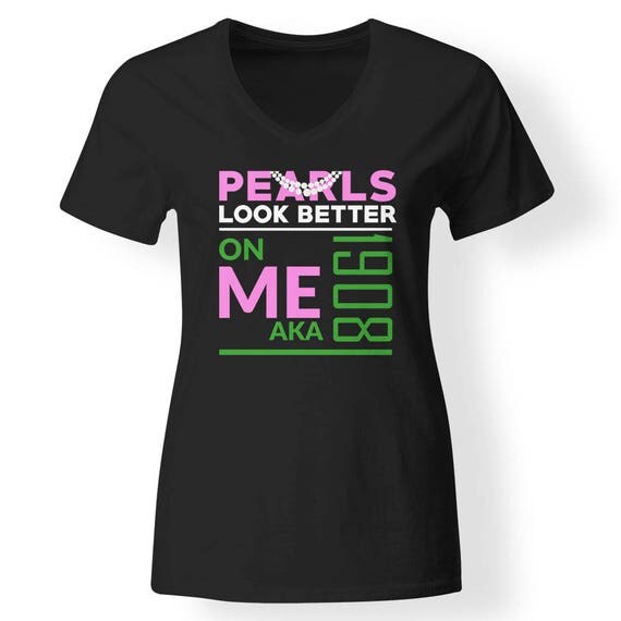 AKA Pearls TShirt Pearls Look Better on Me Alpha Kappa