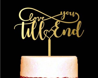 Love You Till End, Wedding Cake Topper, Anniversary Cake Decorations, Engagement Cake Topper, Anniversary Gifts, Party Decor