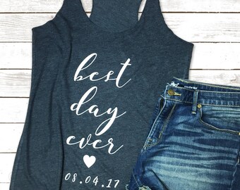 Best Day Ever Racerback Tank Tops, Womens, Wedding,Bride,Brides,Bride Tees,Bride Tanks,Bride Tank Tops, Groom,Bride Shirts,Gifts,Bride Gifts