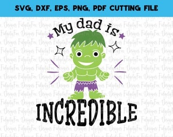 Hulk Svg File Incredible svg Fathers day svg DXF Eps Pdf Png