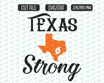 Texas Strong SVG, DXF, EPS, png Files for Cutting Machines Cameo or Cricut - Hurricane Harvey svg Texas svg Southern svg
