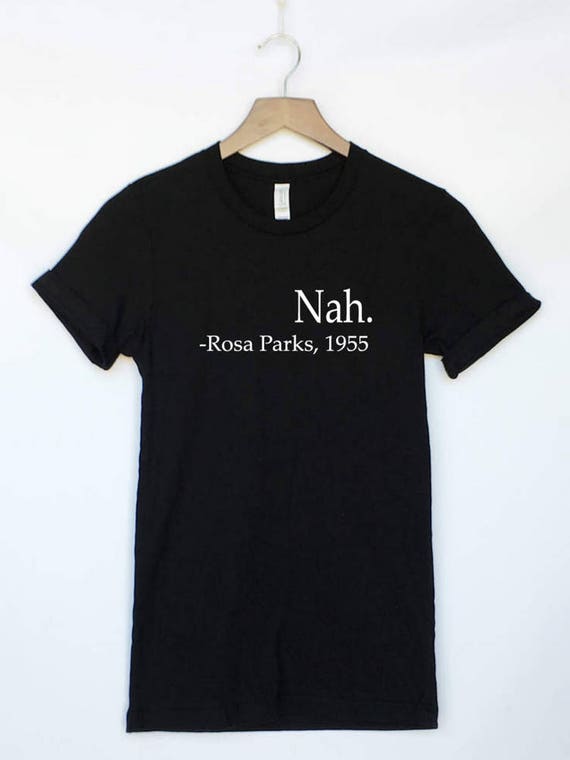 nah rosa parks shirt amazon