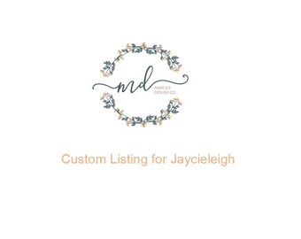 Custom Listing For Jaycieleigh