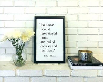 Feminist Poster - Hillary Clinton Quote Prints - Feminist Art - Feminist Gifts Politics Art Nasty Woman Feminist Quote Feminist Wall Art