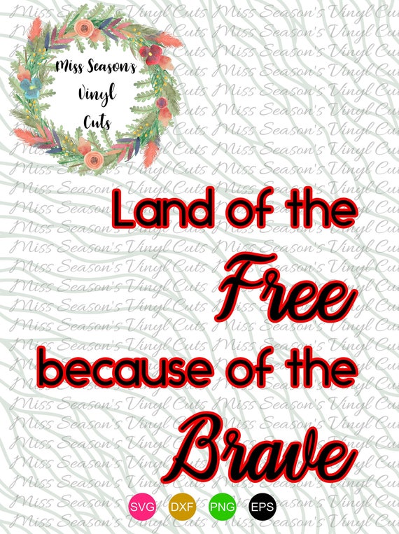 Download Land of the Free because of the Brave SVG Cut File America