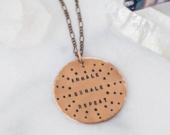 SALE Inhale Exhale Repeat rose quote necklace. Inspirational quote necklace. Hand stamped copper necklace. Yoga quote necklace. Gift necklac