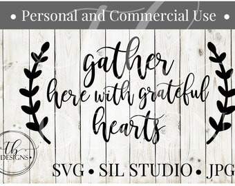 Gather Here With Grateful Hearts Svg, Gather Svg, Grateful Hearts Svg, Fall Svg, Svg Cut File, Silhouette Svg, Cricut Svg, Wood Sign Svg