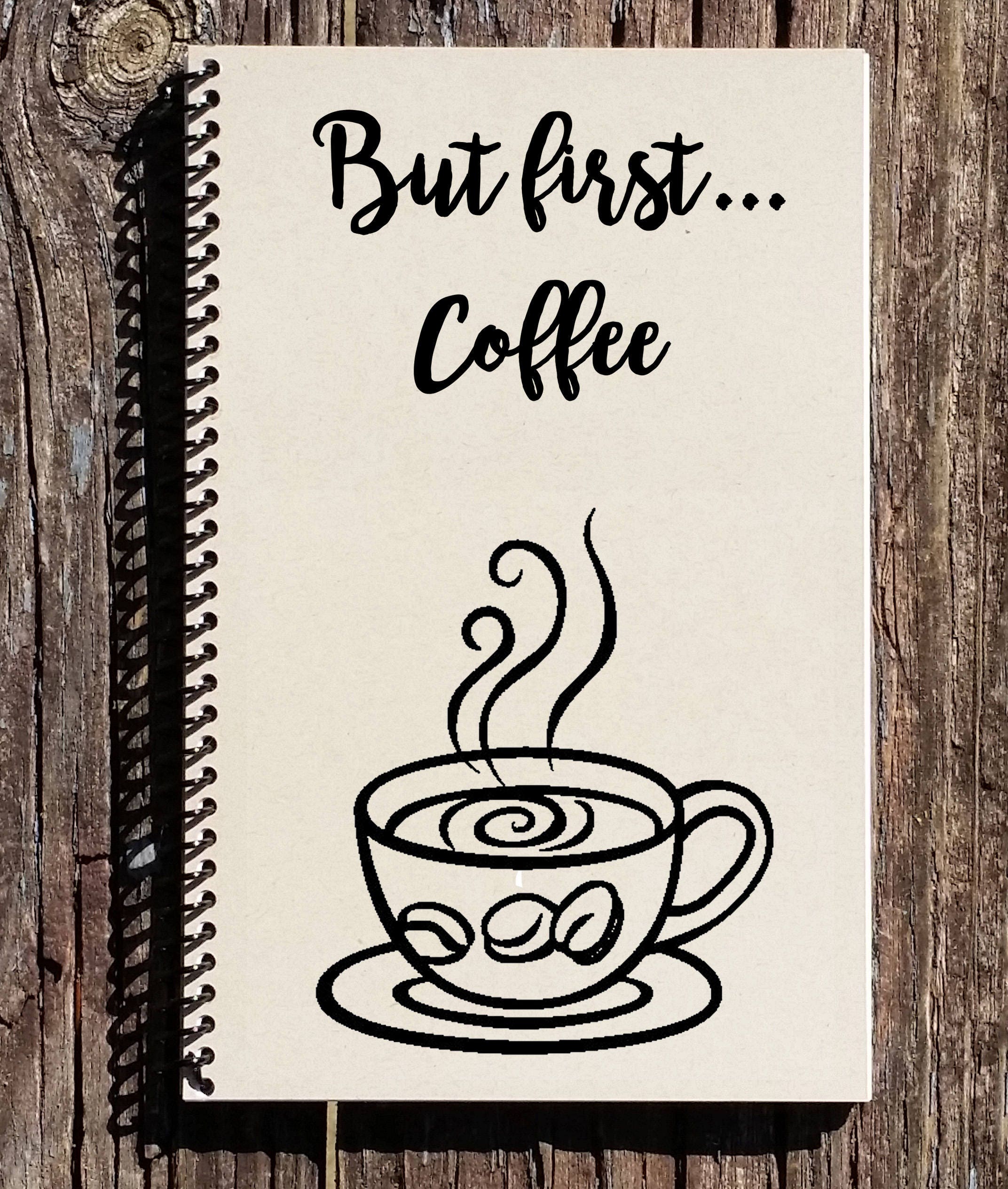 But First Coffee Notebook Coffee Journal Coffee Lovers