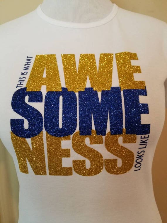 This is What Awesomeness Looks Like Glitter vinyl t-shirt.