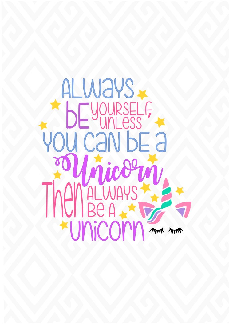 Download Always be a Unicorn SVG DXF EPS Ai Png Jpeg and Pdf