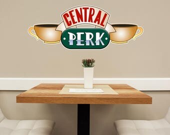 Central Perk, Wall Decal, Friends TV Show, Friends TV Show Gift, Central Perk Friends, Best Friend Gift, Coffee Sign