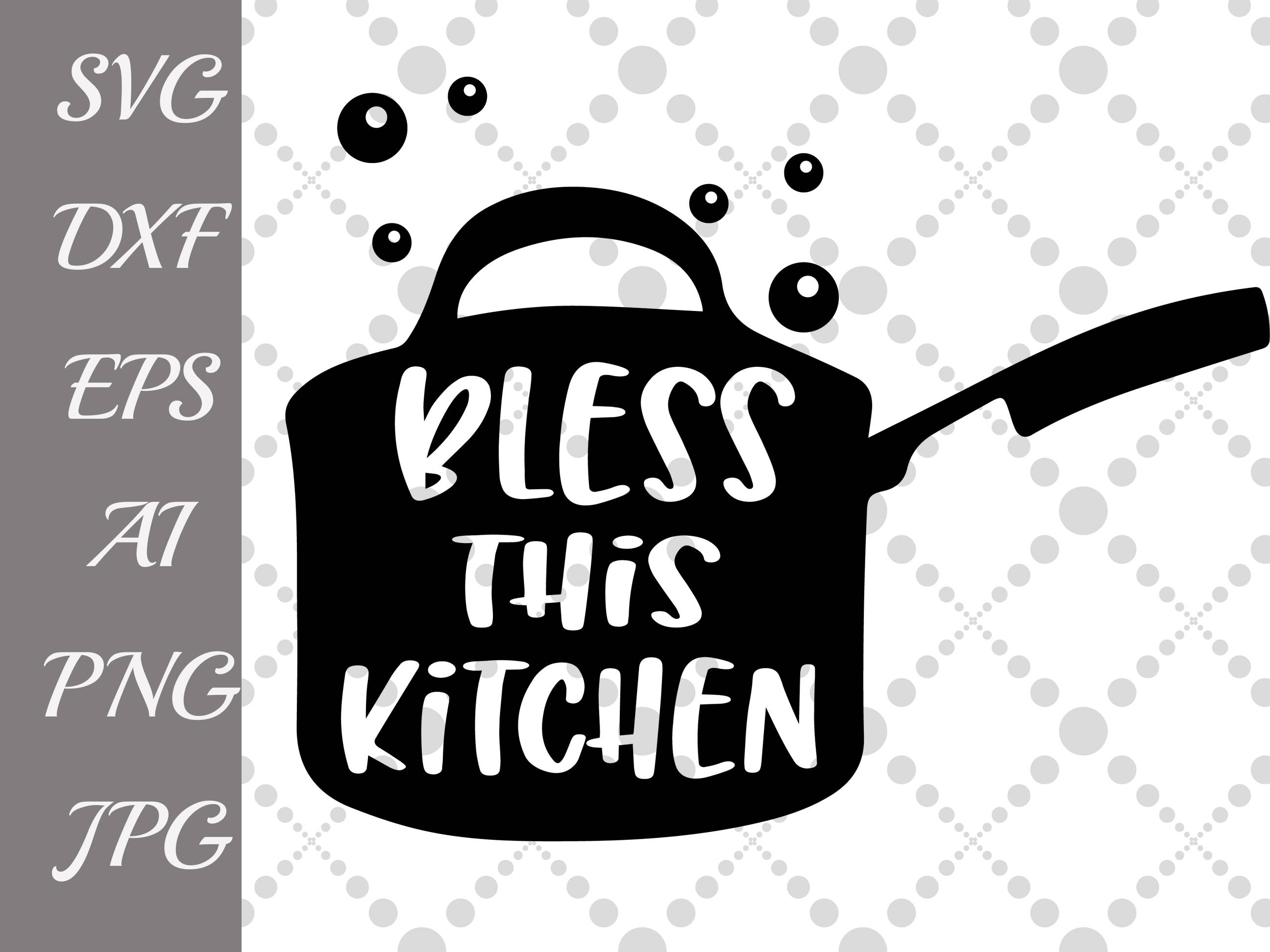 Download Bless This Kitchen Svg: KITCHEN QUOTE SVG Kitchen