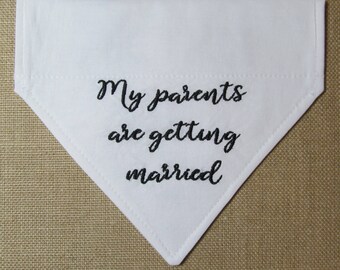 Engagement announcement My parents are getting married over the collar dog bandana, Wedding bandana for Dog/ Dog scar wedding announcement