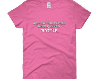 Black Lives Matter Shirt,Black Lives Matter Tee,Black Lives Matter Tshirt Women,Black Lives Matter T shirt,Black Lives Matter Tshirt