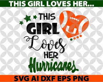 This Girl Loves Her hurricanes SVG, Eps Ai Dxf Png Monogran Silhouete Cricut Clipart Decal