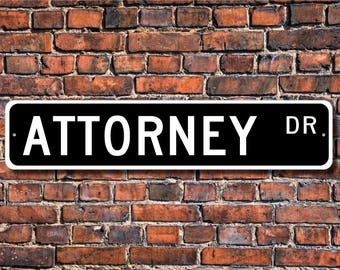 Attorney, Attorney Gift, Attorney sign, Attorney decor, Lawyer sign, Law Office sign, Custom Street Sign, Quality Metal Sign