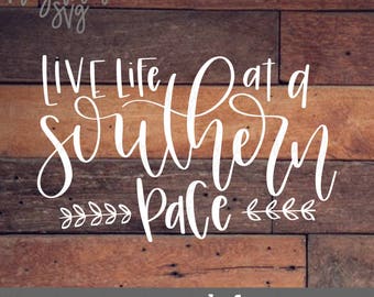 Southern svg, Farmhouse svg, Farmhouse Decor, Live Life at a Southern Pace svg, Kitchen Decor, Flour Sack Towel svg, Southern Saying svg