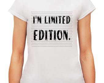 Lady Style T-Shirt with Phrase I'm Limited Edition
