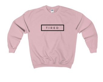 Tired Crewneck