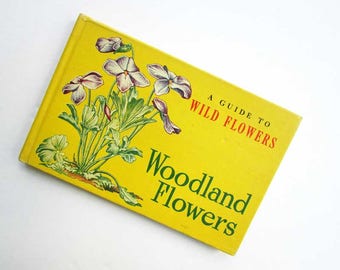 Vintage 1945 Woodland Flowers Guide to Wild Flowers Pocket, Purse Sized Illustrated Book, 60 Pages of Woodland Flowers, Guide or Gift Book