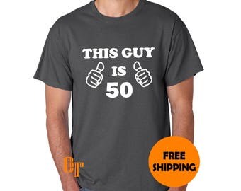 This Guy is 50 Custom T-Shirt S M L XL 2XL 3XL Funny Gag Gift Present Idea Dad Father Tee 50th Birthday Gift for Man