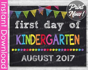 1st Day of Kindergarten Sign INSTANT DOWNLOAD, August 2017 1st First Day of School Sign, Back to School Chalkboard Sign PRINTABLE Teacher