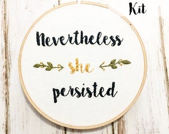 Modern Embroidery Kit Embriodery hoop art DIY Embroidery kits Nevertheless She Persisted Needle minder Needlepoint Kit DIY embroidery