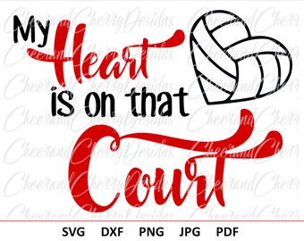 Volleyball SVG file Volleyball mom svg My Heart is on that Court svg Volleyball DXF Volleyball Heart svg Sport svg Silhouette svg Cricut