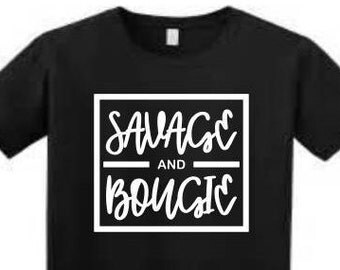 Savage and Bougie Tee, Savage Tee, Bougie Tee, Savage Shirt, Bougie Shirt,