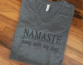 Namaste home with my dog Women's V-Neck