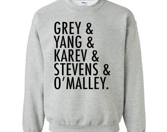 Greys Anatomy Sweatshirt. Grey's Anatomy. Greys Anatomy Shirt. Grey, Yang, Karev, Stevens, O' Malley. S - 3XL. More Colors Available.