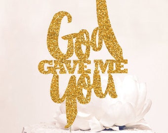 God gave me you Cake Topper, Bold, Gold and Rose Gold Glitter Sparkle Chic Wedding decor, Glitter Both sides.