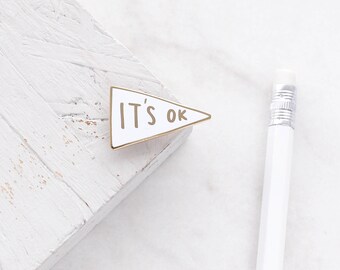 SALE: It's Ok Enamel Pin - Gold Enamel Pin - Enamel Pin - Motivational Enamel Pin - Positive Enamel Pin - Lapel Pin - gift for her