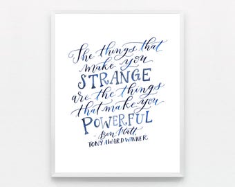 Ben Platt Quote "The things that make you strange are the things that make you powerful" | Dear Evan Hansen Tony Speech Print
