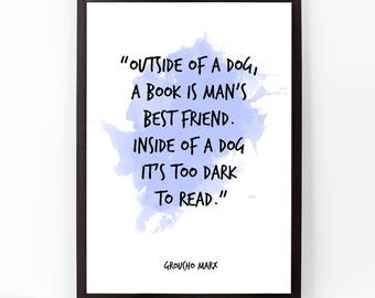 Book Poster / Quote Print / Funny Poster / Outside of a Dog a