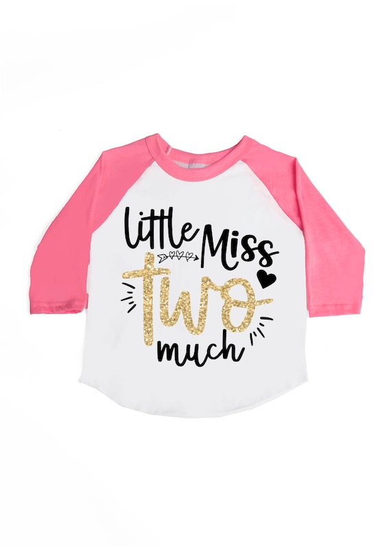 little miss two much shirt