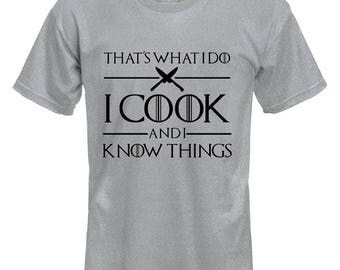 That's what i do I cook and I know things GOT game of thrones hip work out clothes tee t-shirt hip Tee mens adult Clothing