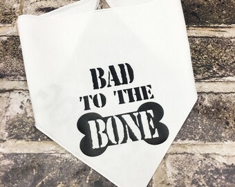 Dog Bandana, Custom Dog Bandana, Doggie, Bad to the Bone, Dog Shirt, Dog, Ring Bearer, Flower Girl, Wedding, Dog Lover