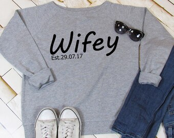 Wifey sweatshirt, wedding sweatshirt, slogan sweatshirt, weekend sweatshirt