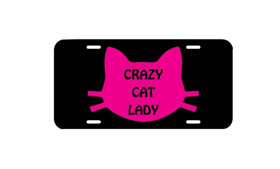 Crazy cat lady license plate front car license plate cute