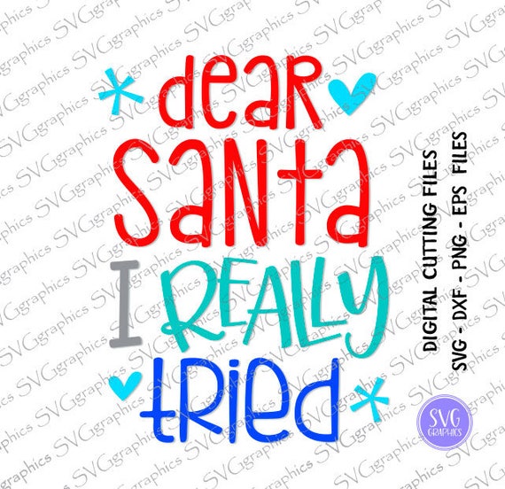 svgdxf eps cut file 058 Dear Santa I really tried svg