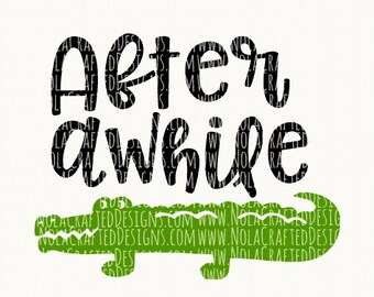 Baby Boy svg Cut File - Crocodile Svg Cut File - Alligator Svg Cut File - After Awhile Crocodile Svg Cut File - New Born Baby Boy Svg