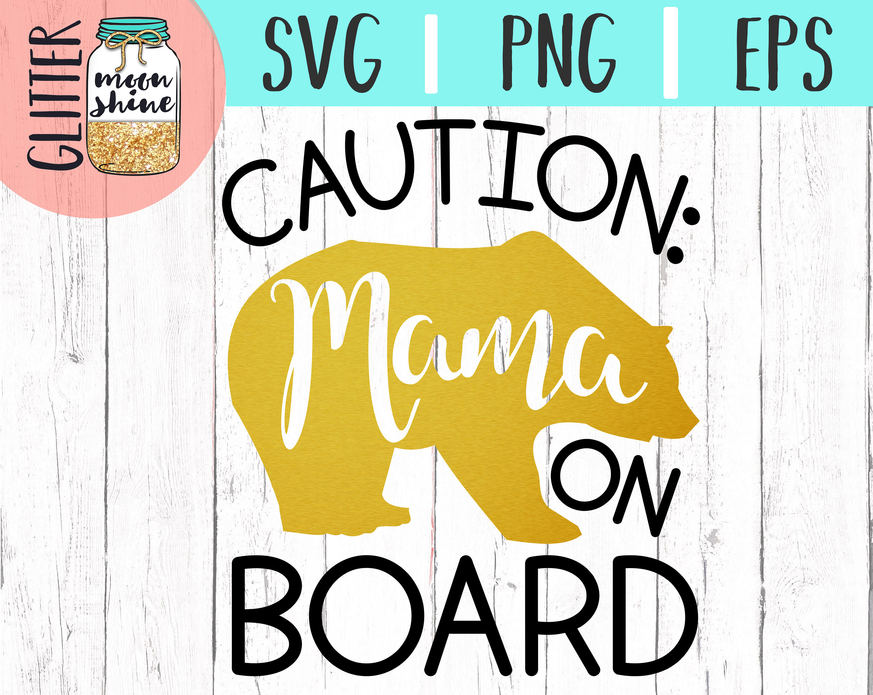 Download Caution Mama Bear On Board svg .eps png Files for Cutting